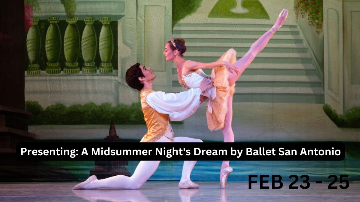 Ballet San Antonio Presents: A Midsummer Night’s Dream