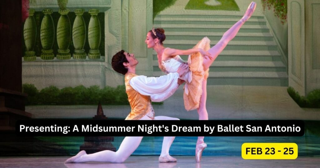 Ballet San Antonio Presents: A Midsummer Night’s Dream
